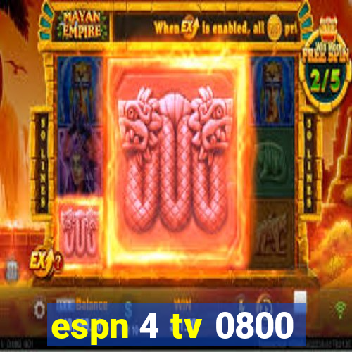 espn 4 tv 0800